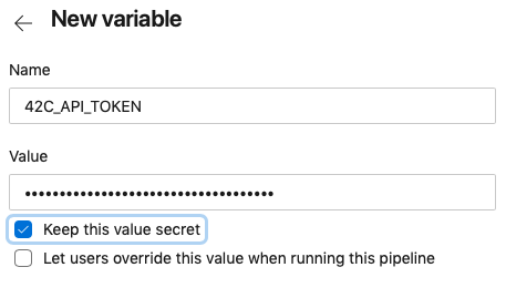 Screenshot of creating a new variable in Azure Pipelines. The name of the created variable is 42C_API_TOKEN, the value is hidden, and the option to keep the value secret has been selected.